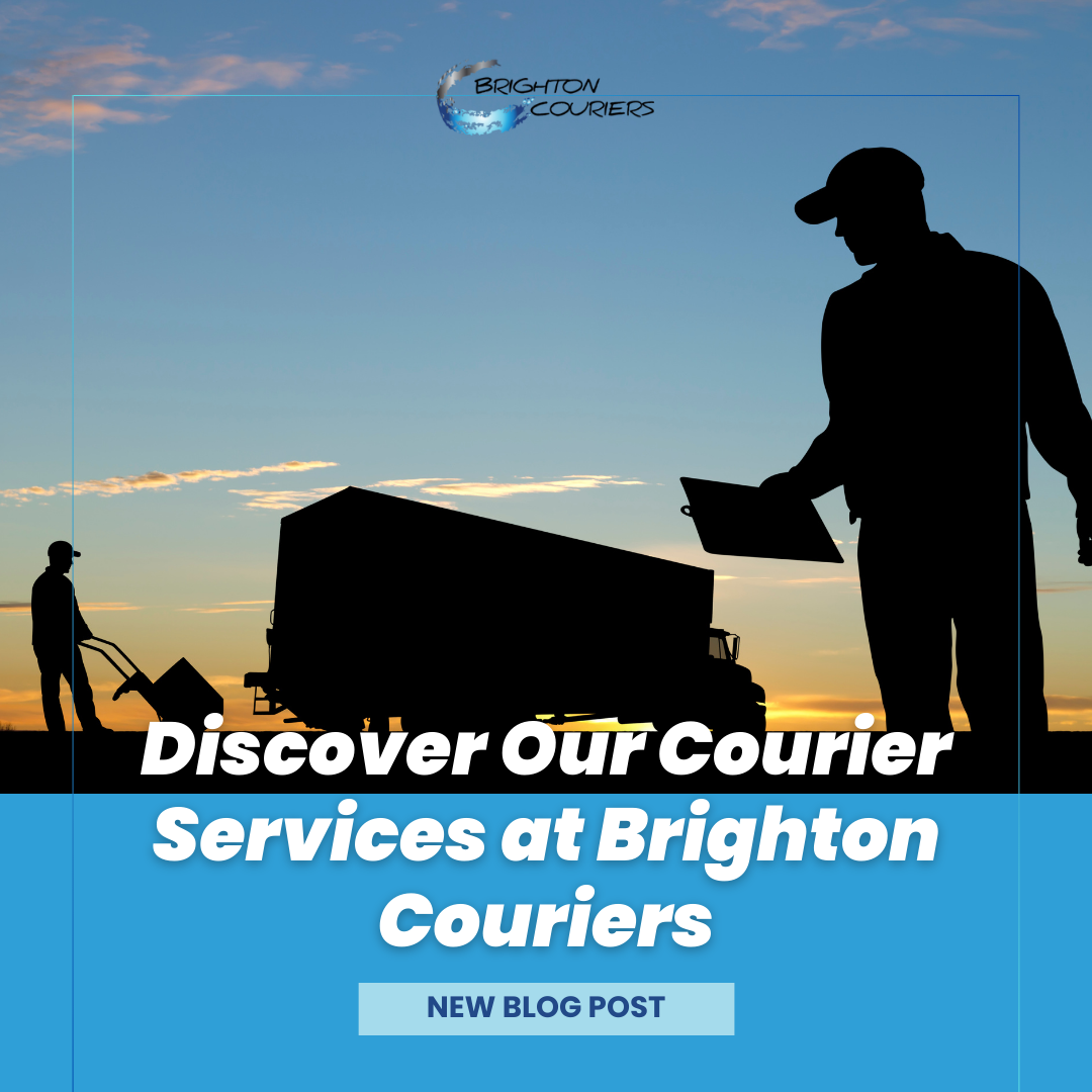 Discover Our Courier Services at Brighton Couriers