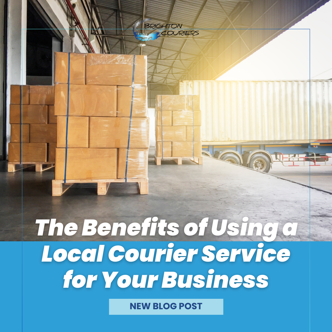The Benefits of Using a Local Courier Service for Your Business